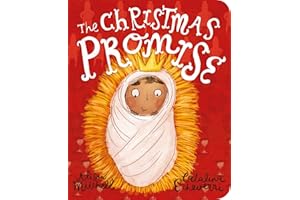 The Christmas Promise Board Book: (Teaches toddlers about the birth of Jesus in this simple version of the Christmas story) (Tales that Tell the Truth)