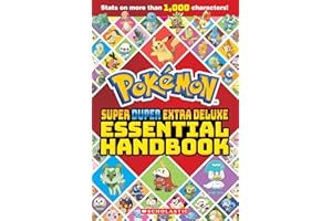 Super Duper Extra Deluxe Essential Handbook (Pokémon): Stats on More Than 1,000 Characters!