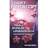 Null minus unendlich: Phantastische Geschichten