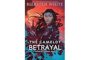 The Camelot Betrayal (Camelot Rising Trilogy)