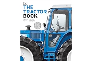 The Tractor Book: The Definitive Visual History (DK Definitive Transport Guides)