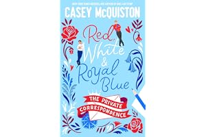 Red, White & Royal Blue: The Private Correspondence