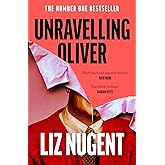 Unravelling Oliver: The gripping psychological thriller from the No. 1 bestselling author of Strange Sally Diamond