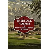 Sherlock Holmes and the Greyfriars School Mystery (The Sherlock Mysteries Book 4)
