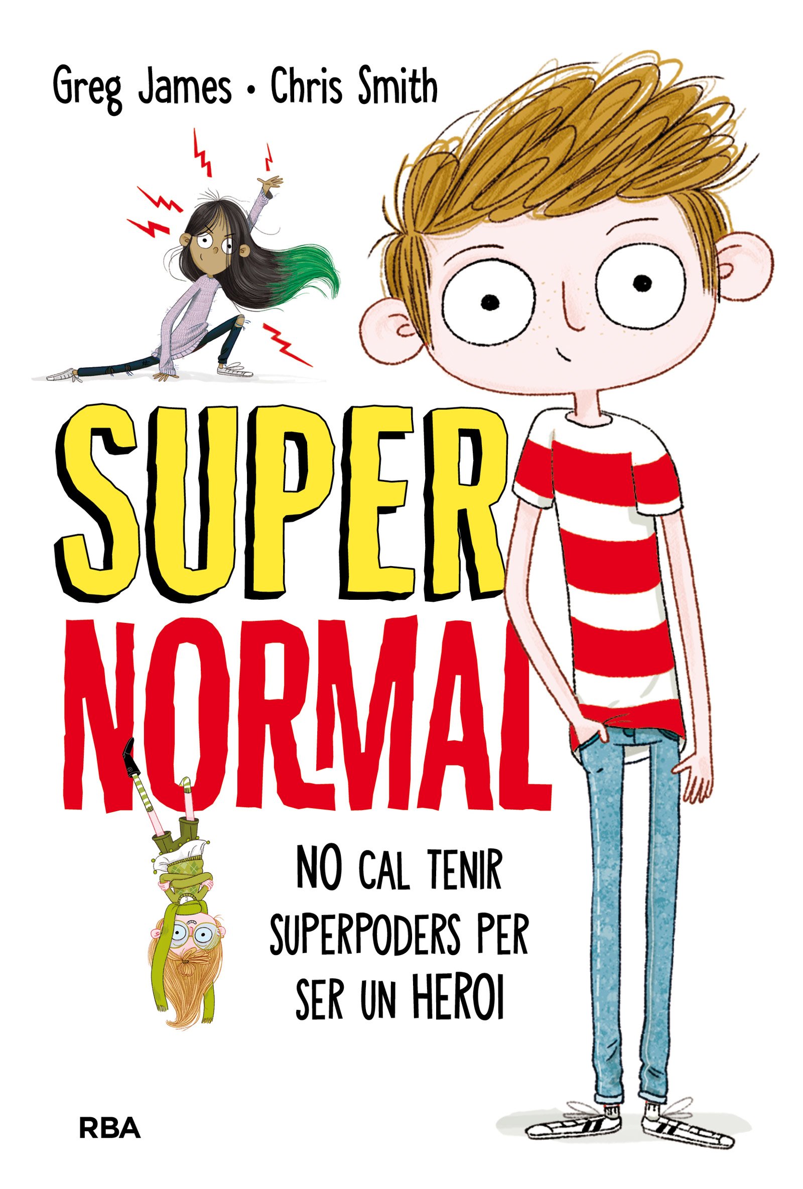 Supernormal: No cal tenir superpoders per ser un heroi