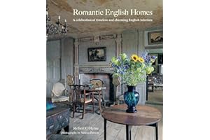 Romantic English Homes: A celebration of timeless and charming English interiors