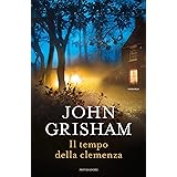 Il tempo della clemenza (I thriller con Jake Brigance Vol. 3)