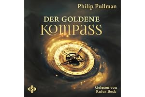 Der goldene Kompass: His Dark Materials 1