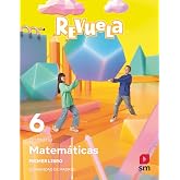 Matem&aacute;ticas. Trimestres tem&aacute;ticos. 6 Primaria. Revuela. Comunidad de Madrid