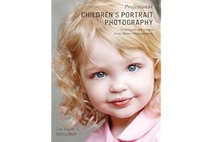 Professional Children's Portrait Photography: Techniques and Images from Master Photographers (Photo Pro Workshop Series)