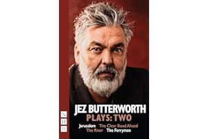 Jez Butterworth Plays: Two (Jerusalem, The Clear Road Ahead, The River, The Ferryman) (NHB Collected Works)