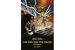 The End and the Death: Volume II (Horus Heresy: Siege of Terra, 2, Band 2)
