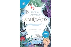 Boulevard. Llibre 1: La versió de Flor (edició revisada per l'autora) (Wattpad)