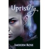 UPRISING (Bonfire Chronicles Book Two)