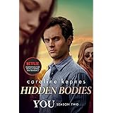 Hidden Bodies: The sequel to Netflix smash hit YOU (YOU series Book 2)
