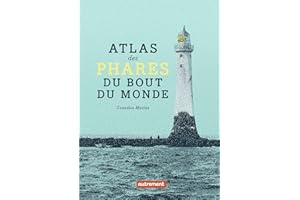 Atlas des phares du bout du monde