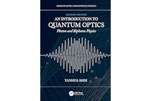 An Introduction to Quantum Optics: Photon and Biphoton Physics (Series in Optics and Optoelectronics)