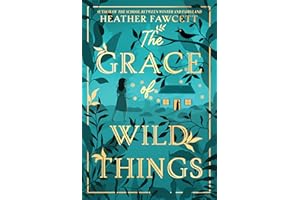 The Grace of Wild Things