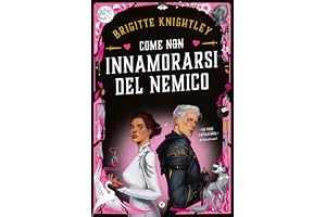 Come (non) innamorarsi del nemico