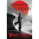 Wind and Truth: The brand new epic Stormlight Archive novel from the international bestseller