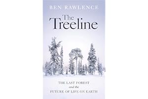 The Treeline: The Last Forest and the Future of Life on Earth