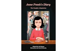 Anne Frank's Diary: The Graphic Adaptation: Nominiert: Eisner Awards, 2019 (Pantheon Graphic Library)