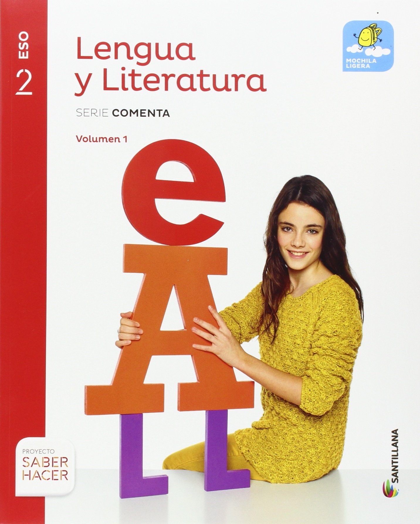LENGUA Y LITERATURA SERIE COMENTA MOCHILA LIGERA 2 ESO SABER HACER