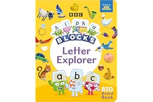 Alphablocks Letter Explorer: A Big Board Book Learn Letters A-Z with the Alphablocks! Ideal for preschool ages 3-5 (Explorer Board Books)