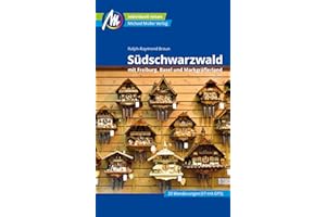 Südschwarzwald Reiseführer Michael Müller Verlag: mit Freiburg - Basel - Markgräfler Land. Individuell reisen mit vielen praktischen Tipps (MM-Reisen)