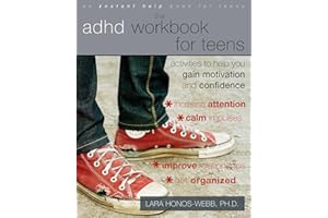 The ADHD Workbook for Teens: Activities to Help You Gain Motivation and Confidence (An Instant Help Book for Teens)