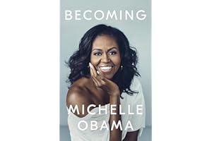 Becoming: The intimate, inspiring and award-winning memoir from the bestselling author and former First Lady