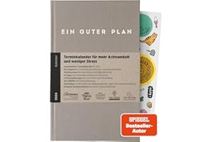 ‎EIN GUTER PLAN Ein guter Plan 2024 – Ganzheitlicher Terminkalender für mehr Achtsamkeit und weniger Stress – Nachhaltiger Wochenplaner mit 56 Achtsamkeitstipps und Zitaten (Taupe 2024)