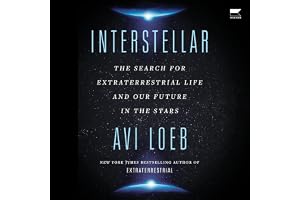 Interstellar: The Search for Extraterrestrial Life and Our Future in the Stars