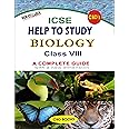 CBD's ICSE Help To Study_NEW SYLLABUS_BIOLOGY Class 8 New edition