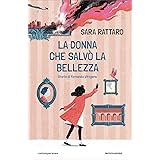 La donna che salvò la bellezza. Storia di Fernanda Wittgens