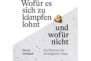 Wofür es sich zu kämpfen lohnt – und wofür nicht