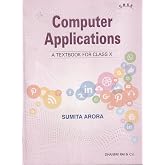 Computer Application For Class 10 By Sumita Arora : Sumita Arora ...