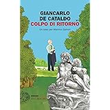 Colpo di ritorno: Un caso per Manrico Spinori (I casi di Manrico Spinori Vol. 4)