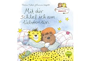 Nach einer Figurenwelt von Janosch. Mit dir schlaf ich am liebsten ein: Eine Gute-Nacht-Geschichte zum Einschlafen für Kinder ab 3 Jahren mit Janoschs Tiger und Bär