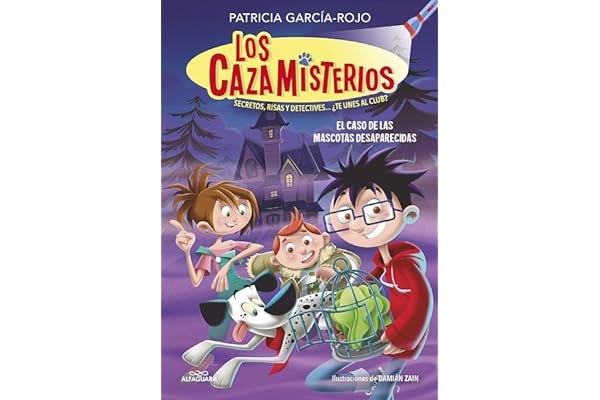 Los cazamisterios 1 - El caso de las mascotas desaparecidas: Secretos, risas y detectives... ¿te unes al club? (Jóvenes lectores)