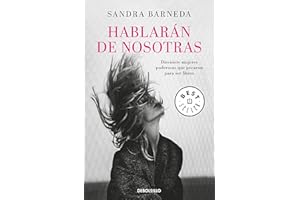 Hablarán de nosotras: Diecisiete mujeres poderosas que pecaron para ser libres (Best Seller)