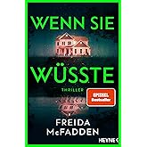 Wenn sie wüsste: Thriller – Der internationale Bestseller: Das Spannungsphänomen des Jahres - (The Housemaid, Band 1)
