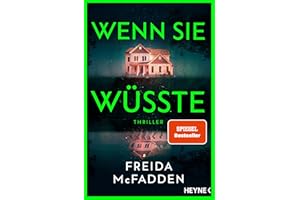 Wenn sie wüsste: Thriller – Der internationale Bestseller: Das Spannungsphänomen des Jahres - - Ab dem 15.1.2026 im Kino (The Housemaid, Band 1)