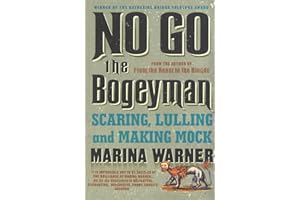 No Go the Bogeyman: Scaring, Lulling and Making Mock