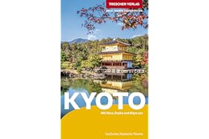TRESCHER Reiseführer Kyoto: Mit Nara, Osaka und Koya-san