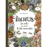Bichos: La vida secreta de los animales (LITERATURA INFANTIL - Libros-Regalo)