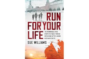 Run For Your Life: The remarkable true story of a family forced into hiding after leaking Russian secrets