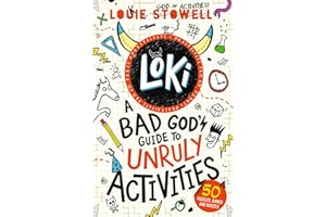 Loki: A Bad God's Guide to Unruly Activities: Tricks, pranks, puzzles and games from the Norse god of mischief inspired by the hilarious comics-style series for 7-11-year-olds