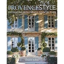 Provence Style: Decorating with French Country Flair : Varvel