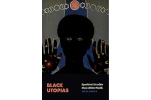 Black Utopias: Speculative Life and the Music of Other Worlds